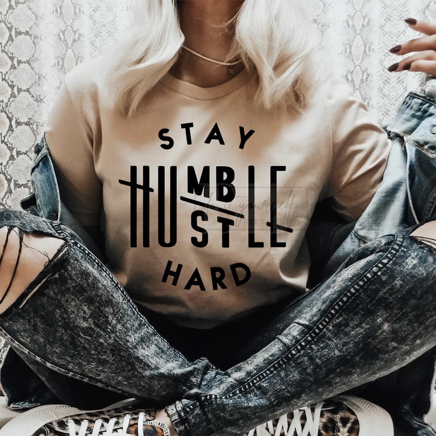 Stay Humble Hustle Hard