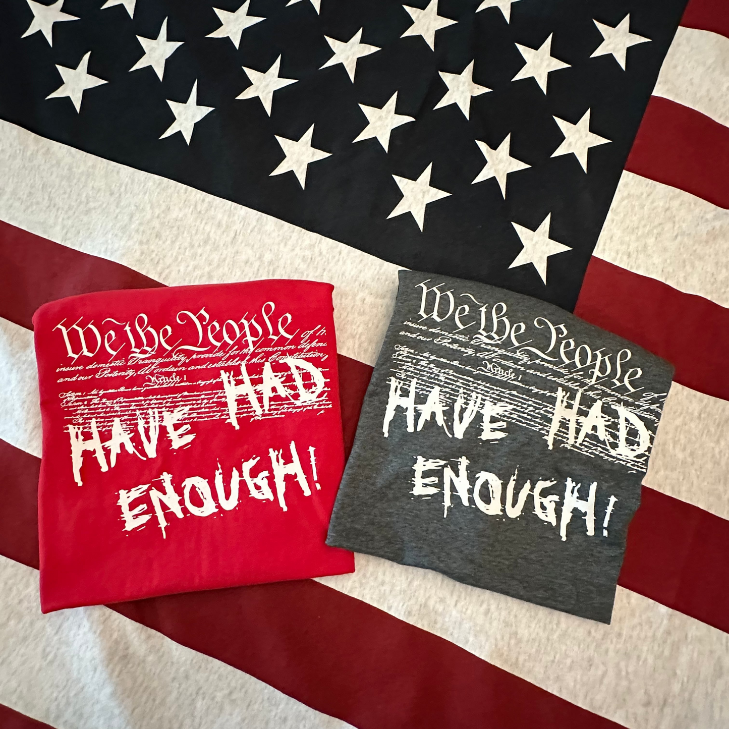 We The People Have Had Enough, Political, Graphic T-Shirt