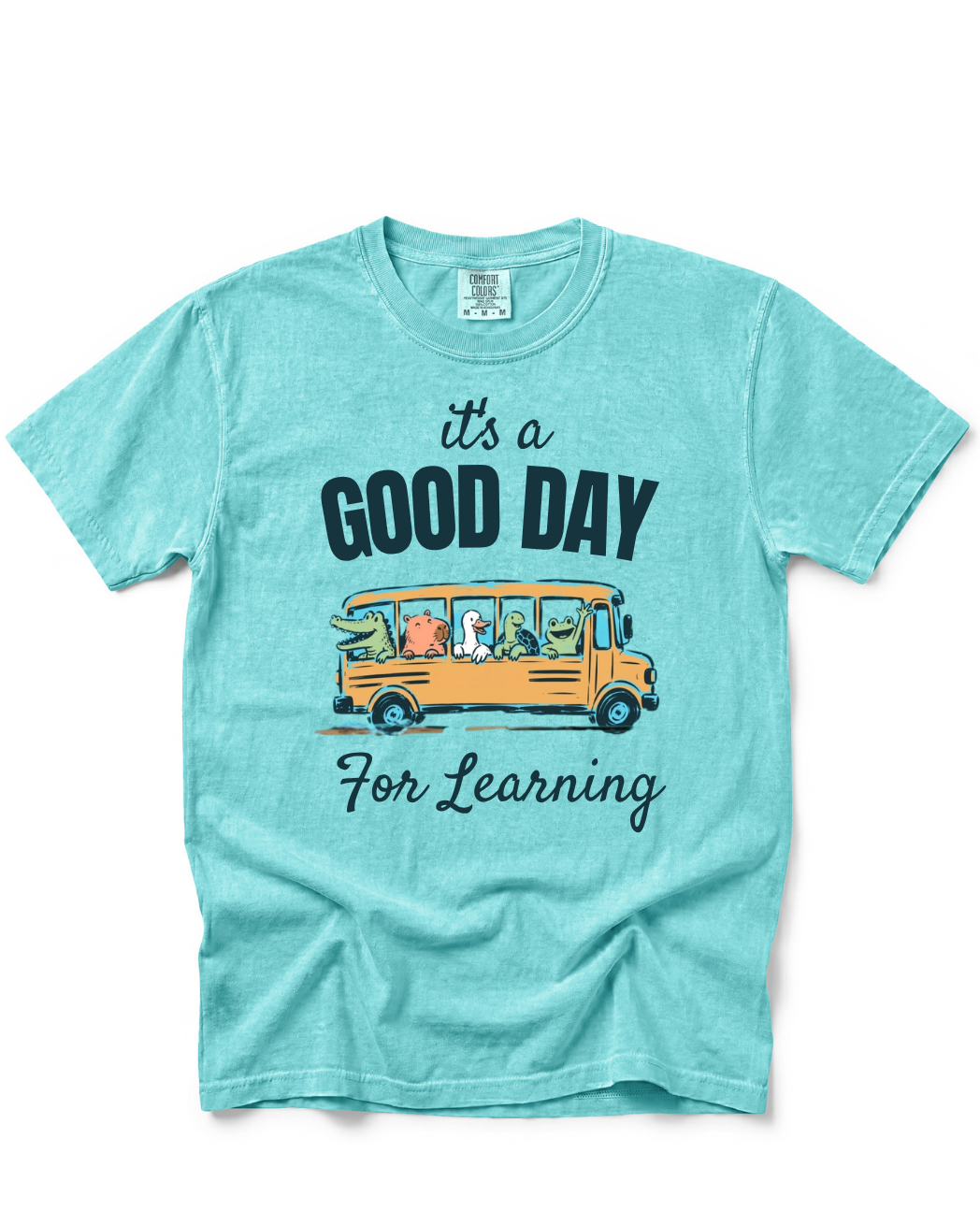A Good Day For  Learning, Comfort Colors Graphic T-Shirt