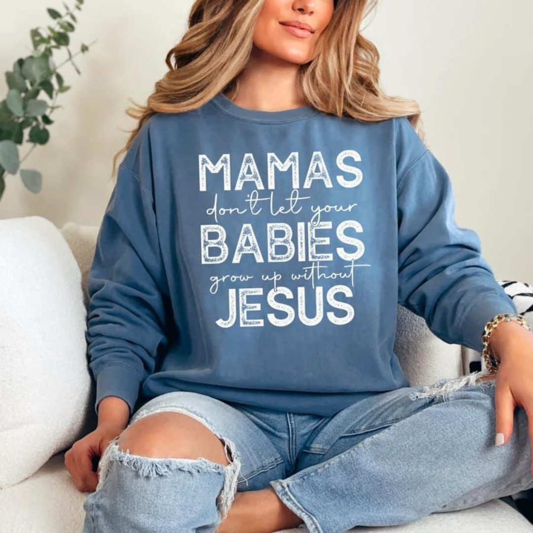 Mama's Don't Let Your Babies