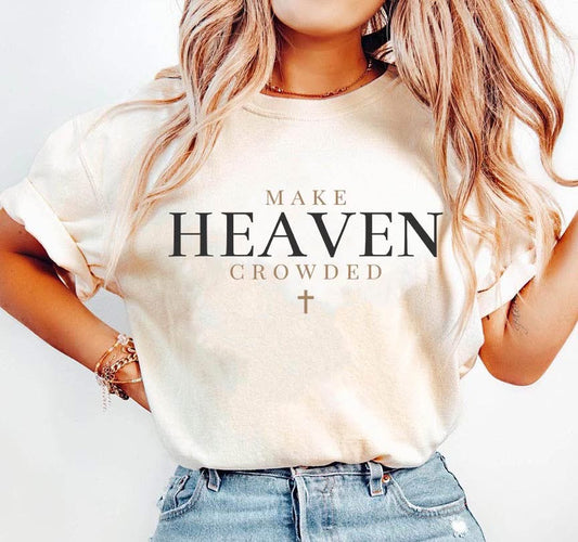 Make Heaven Crowded
