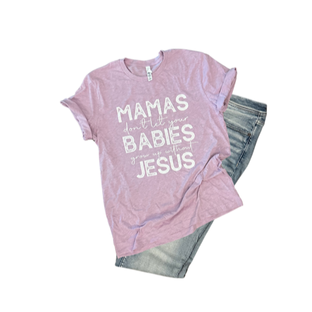 Mama's Don't Let Your Babies